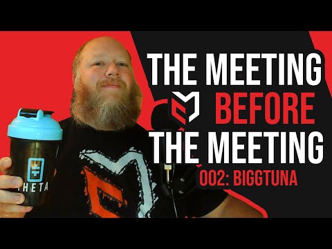 The Meeting before The Meeting Podcast 002 -  feat BiggTuna