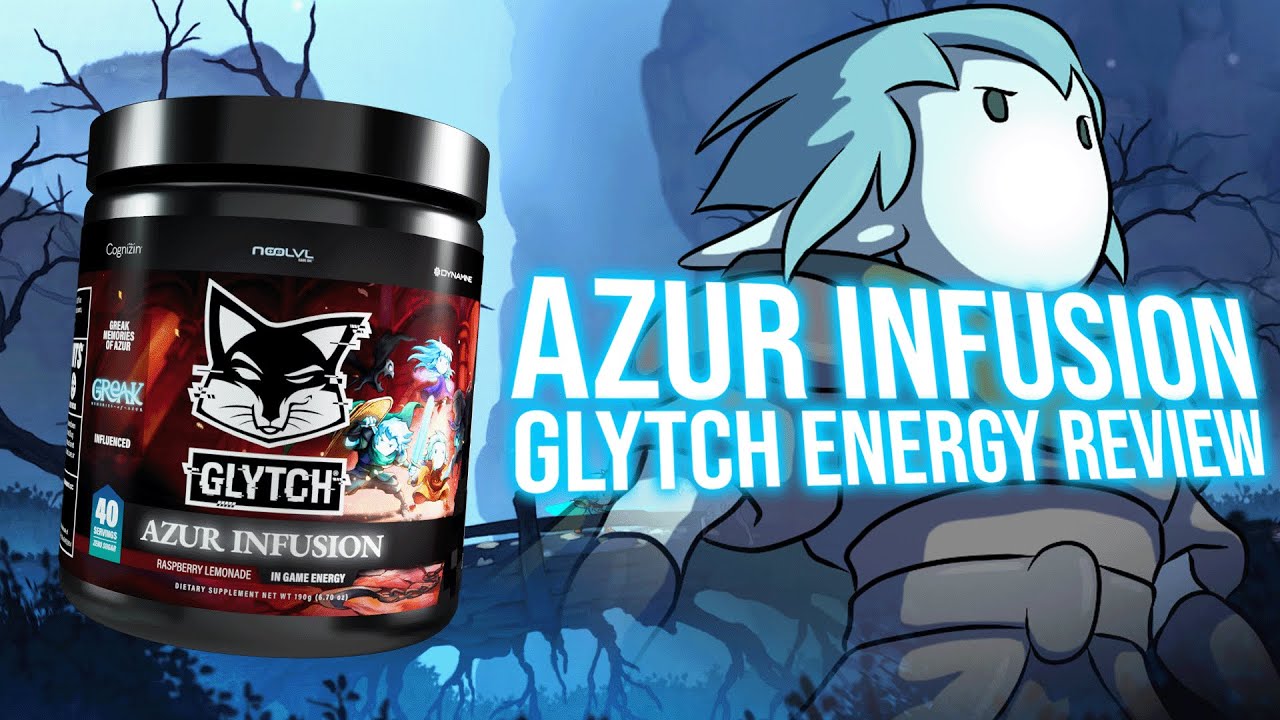 Glytch Energy: AZUR INFUSION NEW FORMULA [Flavor Review]