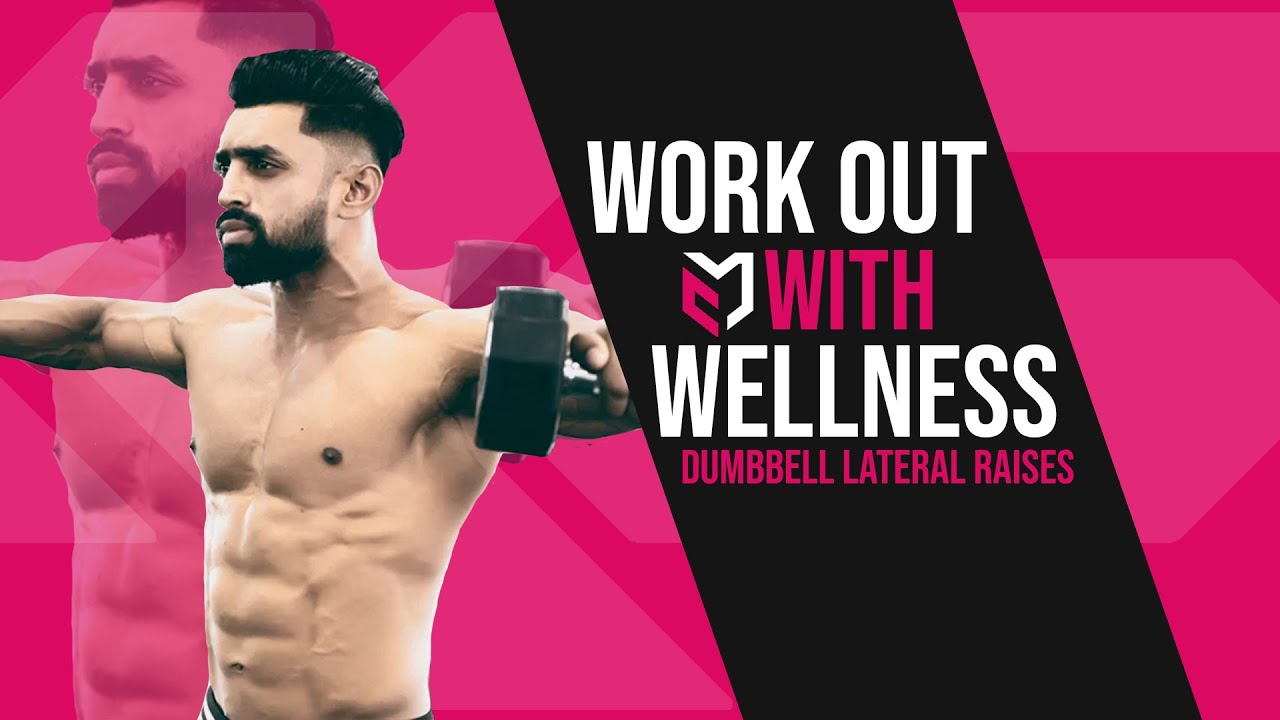 Workout With Wellness: DumbBell Lateral Raise💪