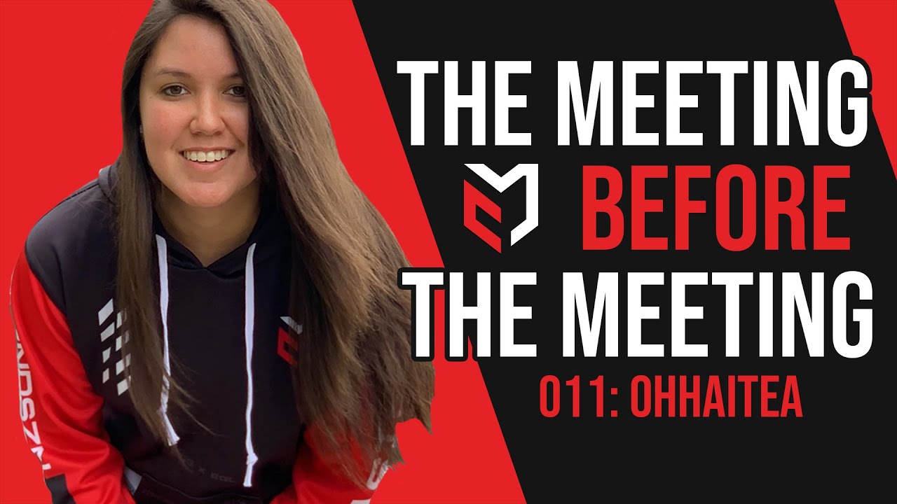 The Meeting Before The Meeting Podcast 011 -  feat OhHaiTea