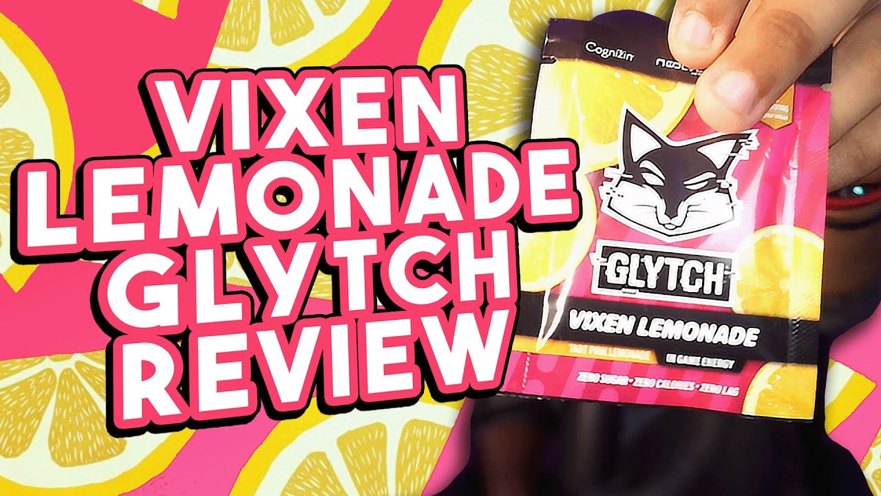 Glytch Energy: VIXEN LEMONADE NEW FORMULA 🍋 [Flavor Review]